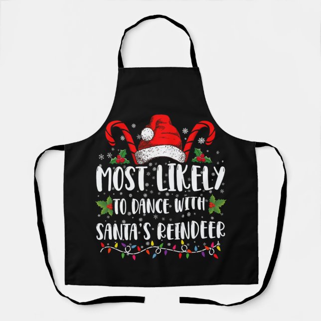 Most Likely To Dance With Santa’s Reindeer Family Apron (Front)