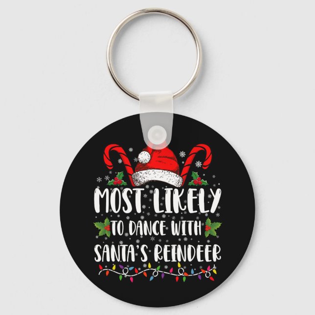Most Likely To Dance With Santa’s Reindeer Family Key Ring (Front)