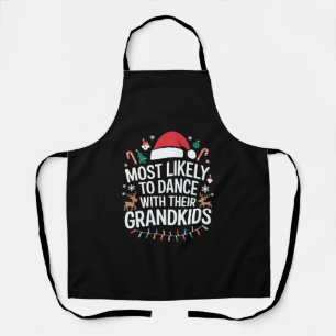 Most Likely to Dance With Their Grandkids Family Apron