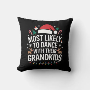 Most Likely to Dance With Their Grandkids Family Cushion