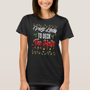 Most Likely To Deck Halls Presents Family Matching T-Shirt