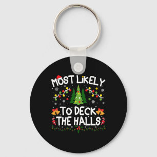 Most Likely To Deck The Halls Christmas Matching Key Ring
