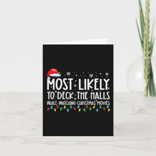 Most Likely To Deck The Halls White Watching Chris Card