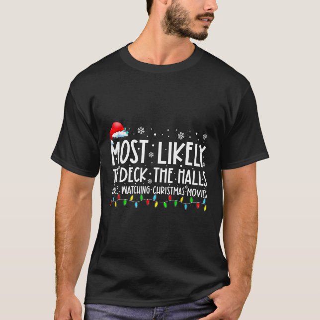 Most Likely To Deck The Halls White Watching Chris T-Shirt (Front)
