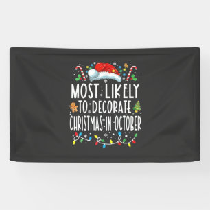 Most likely to decorate Christmas in October Banner