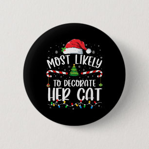 Most Likely To Decorate Her Cat Family Matching Ch 6 Cm Round Badge