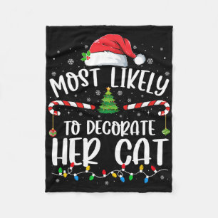Most Likely To Decorate Her Cat Family Matching Ch Fleece Blanket
