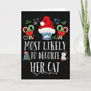 Most Likely To Decorate Her Cat Fun Family Christm Card