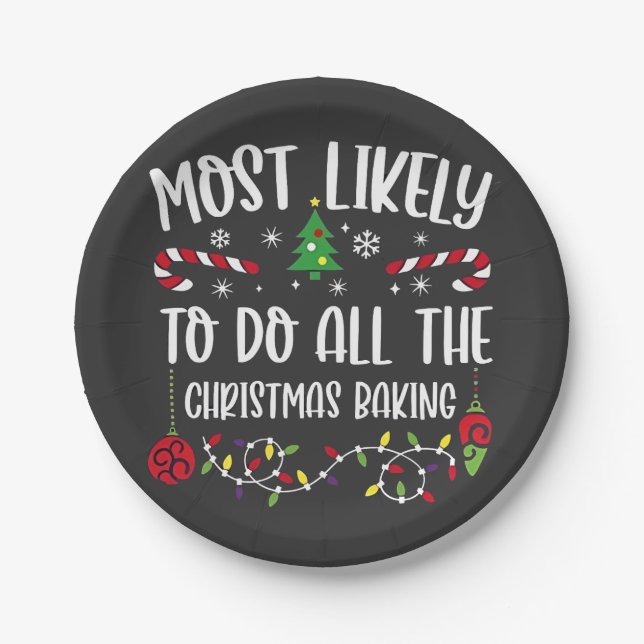 Most Likely To do all the Christmas Bakery  Paper Plate (Front)