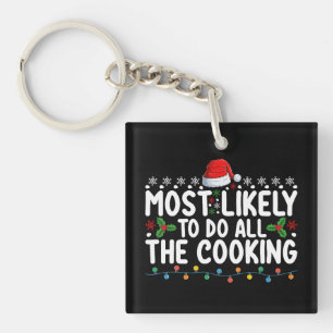Most Likely To Do All The Cooking Christmas Holida Key Ring