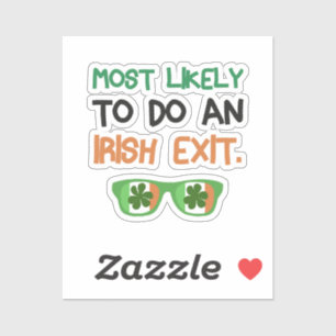Most Likely To Do An Irish Exit