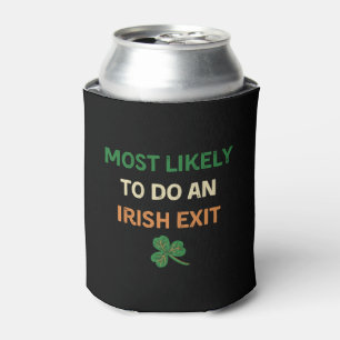Most Likely To Do An Irish Exit Funny St Patricks Can Cooler