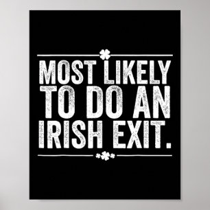 Most Likely To Do An Irish Exit Goodbye 10 Poster