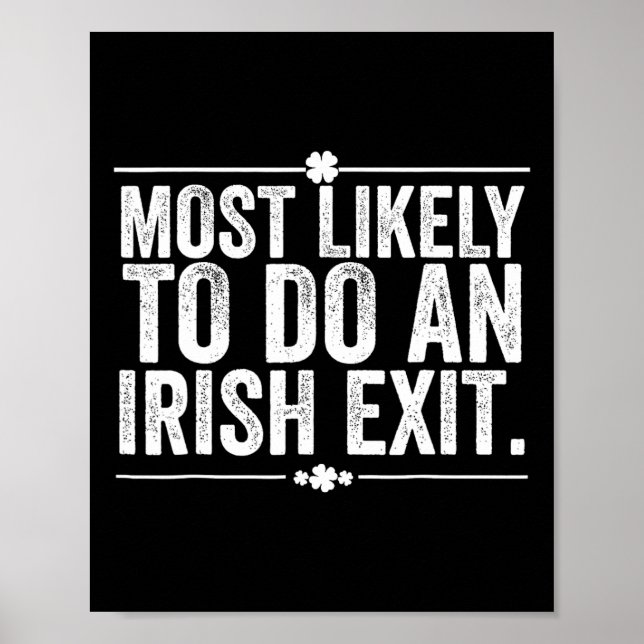 Most Likely To Do An Irish Exit Goodbye 10  Poster (Front)