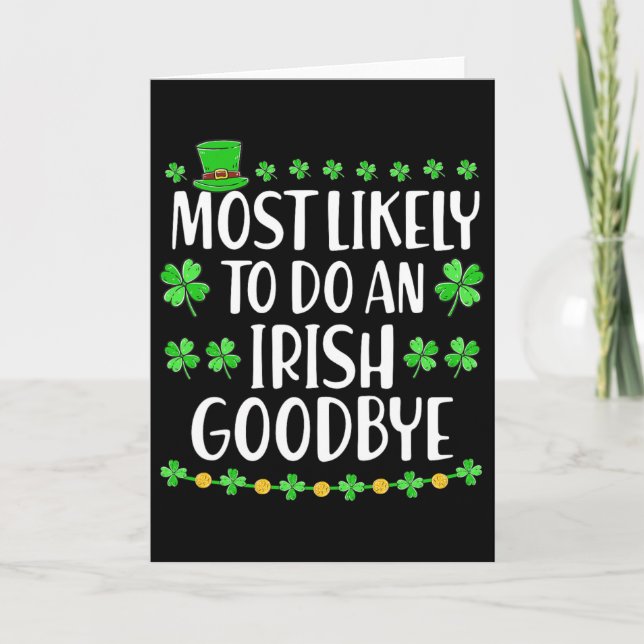 Most Likely To Do An Irish Exit Goodbye 1  Card (Front)