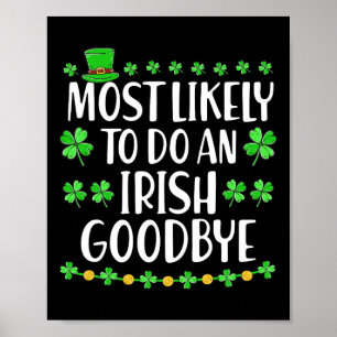 Most Likely To Do An Irish Exit Goodbye 1 Poster