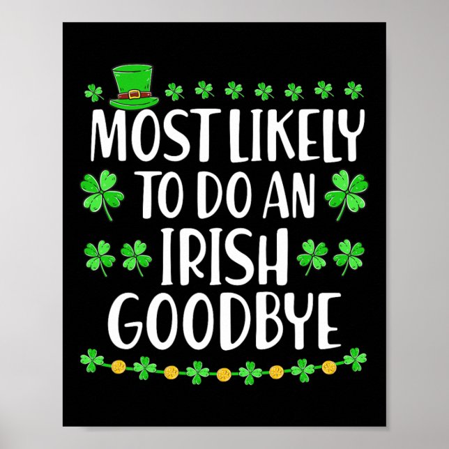Most Likely To Do An Irish Exit Goodbye 1  Poster (Front)