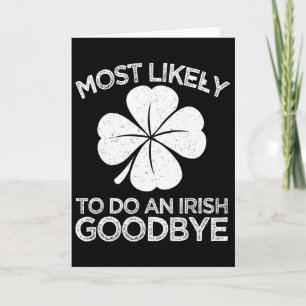 Most Likely To Do An Irish Exit Goodbye 6  Card