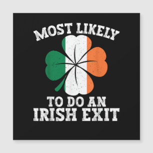 Most Likely To Do An Irish Exit St Patrick's Day 