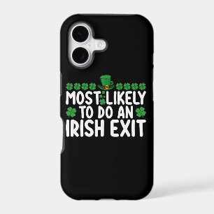 Most Likely To Do An Irish Exit St Patrick's Day