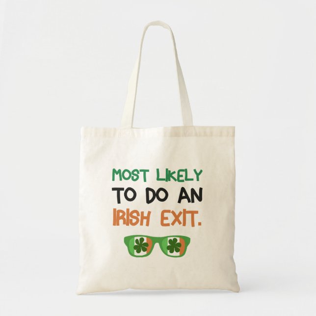 Most Likely To Do An Irish Exit Tote Bag (Front)