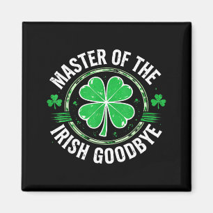 Most likely to do an irish goodbye funny st. magnet