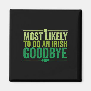 Most Likely To Do An Irish Goodbye Retro Groovy Vi Magnet