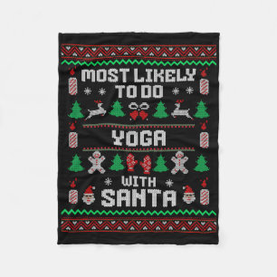 Most Likely To Do Yoga With Santa Xmas Ugly Sweate Fleece Blanket