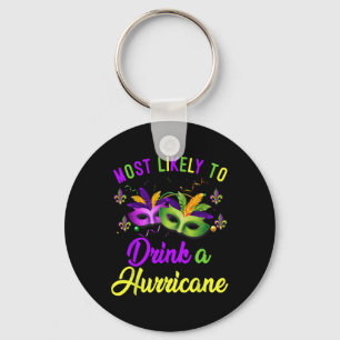 Most Likely To Drink A Hurricane Mardi Gras Family Key Ring