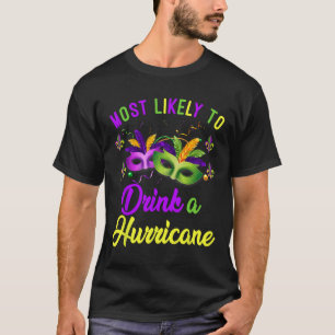 Most Likely To Drink A Hurricane Mardi Gras Family T-Shirt