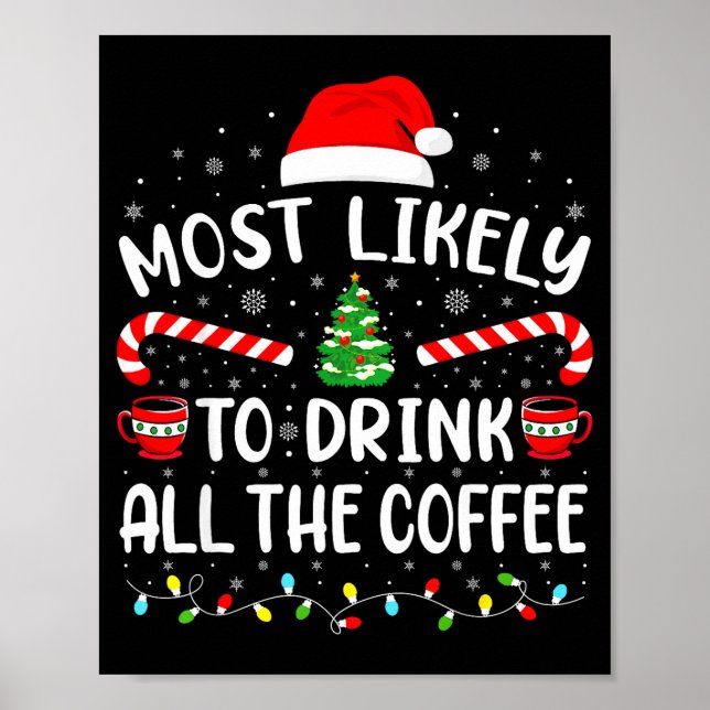 Most Likely To Drink All Santa's Coffee Family Mat Poster (Front)