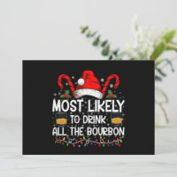 Most Likely To Drink All The Bourbon Christmas