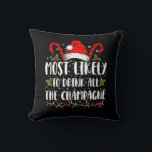 Most Likely To Drink All The Champagne Xmas Drink Cushion<br><div class="desc">Most Likely To Drink All The Champagne Christmas Funny</div>