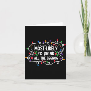 Most Likely To Drink All The Eggnog Card
