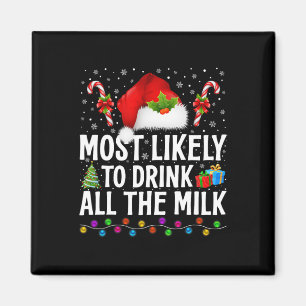 Most Likely To Drink All The Milk Christmas Pajama Magnet