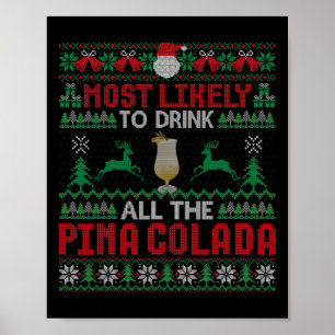 Most Likely To Drink All The Pina Colada Cocktail Poster