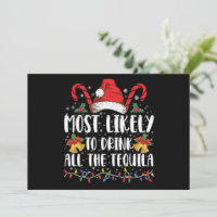 Most Likely To Drink All The Tequila Funny Xmas