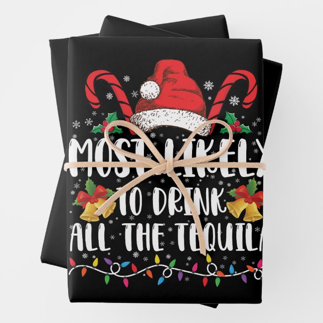 Most Likely To Drink All The Tequila Funny Xmas Wrapping Paper Sheet (In situ)
