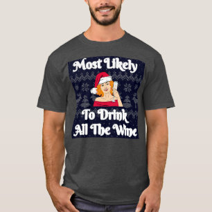 Most Likely To Drink All The Wine 10 T-Shirt