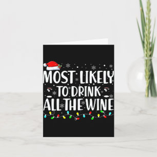 Most Likely To Drink All The Wine Christmas Card