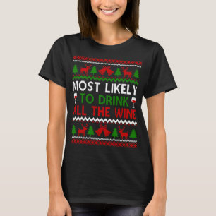 Most Likely To Drink All The Wine Family Christmas T-Shirt