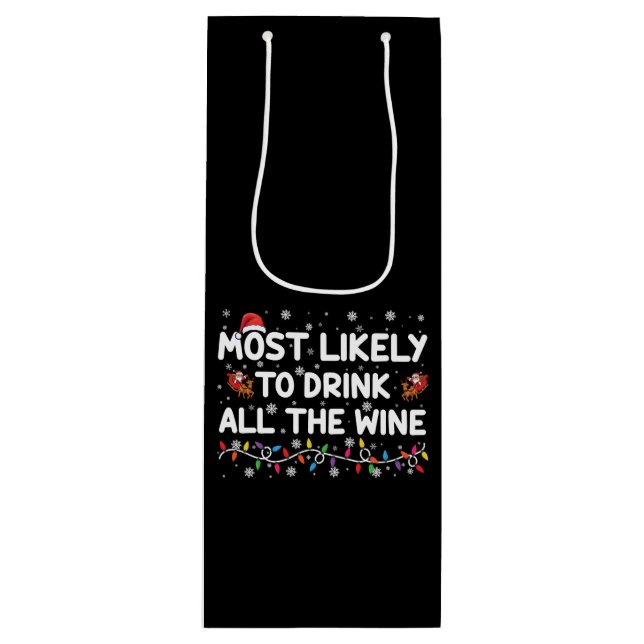 Most Likely To Drink All The Wine Family Christmas Wine Gift Bag (Front)