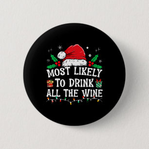 Most Likely To Drink All The Wine Family Matching 6 Cm Round Badge