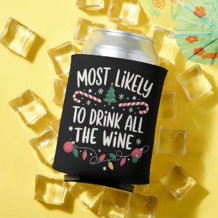 Most Likely To Drink All The Wine Family Matching Can Cooler