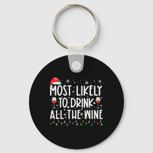 Most Likely To Drink All The Wine Family Matching  Key Ring