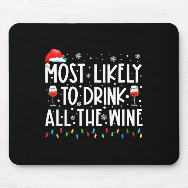 Most Likely To Drink All The Wine Family Matching  Mouse Pad (Front)