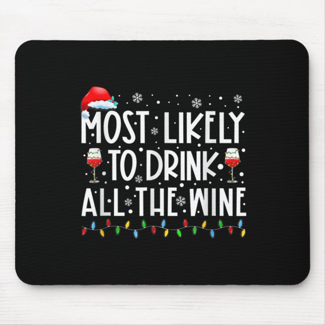 Most Likely To Drink All The Wine Family Matching  Mouse Pad (Front)