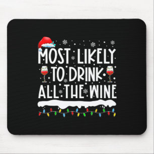 Most Likely To Drink All The Wine Family Matching Mouse Pad