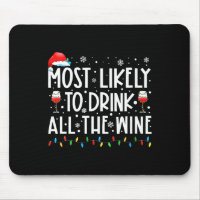 Most Likely To Drink All The Wine Family Matching