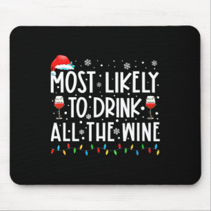 Most Likely To Drink All The Wine Family Matching  Mouse Pad